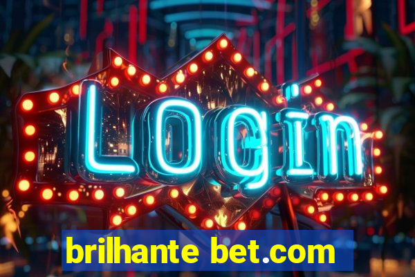 brilhante bet.com